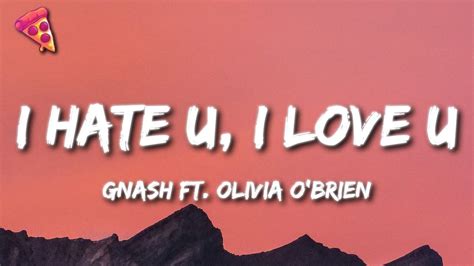 i hate i love you song lyrics|gnash i hate u love feat olivia o'brien.